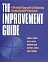 The Improvement Guide: A Practical Approach to Enhancing Organizational Performance (Jossey-Bass Business and Management Series)