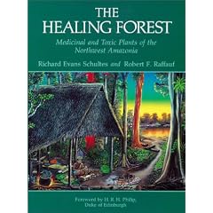 The Healing Forest: Medicinal and Toxic Plants of the Northwest Amazonia (Historical, Ethno- & Economic Botany Series)