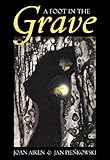 A foot in the grave