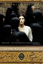 In the Walled Gardens: A Novel