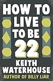 How to live to be 22