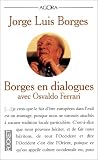 Borges en dialogue par Jorge Luis Borges Borges en dialogue par Jorge Luis Borges