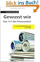 Gewusst wie - Das 1x1 der Pressearbeit: So wird �ffentlichkeitsarbeit zum Erfolg
