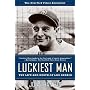 Luckiest Man: The Life and Death of Lou Gehrig