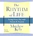 The Rhythm of Life: Living Every Day with Passion and Purpose