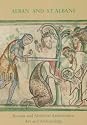Alban and st Albans: Roman and Medieval Architecture, Art and Archaeology (British Archaeological Association Conference Transactions, 24.) (BAA CONFERENCE TRANSACTIONS SERIES)