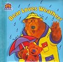 Bear Loves Weather (Bear in the Big Blue House)