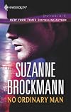 No Ordinary Man (Dangerous Men) (Harlequin Intrigue, No 365)