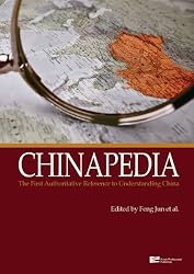 Chinapedia: The First Authoritative Reference to Understanding China