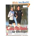 Die Laufbibel f�r Einsteiger: Die Einf�hrung in das gesunde Laufen