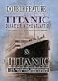 Titanic: Disaster in the Atlantic/The Titanic Chronicles