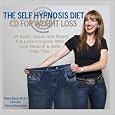 The Self Hypnosis Diet Cd For Weight Loss: An Easy, Quick And Rapid Fat Loss