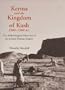 Kerma and the Kingdom of Kush, 2500-1500 B.C.: The Archaeological Discovery of an Ancient Nubian Empire