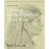 The New Drawing on the Right Side of the Brain ~ Betty Edwards