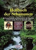 Produkt-Bild: Heilbuch der Schamanen: Mit Trommelrhythmen und Naturweisheiten das Bewusstsein ver&auml;ndern und das Wissen der Schamanen nutzen