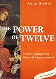The Power of Twelve, A New Approach to Personal Empowerment