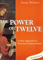 The Power of Twelve, A New Approach to Personal Empowerment