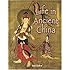 Life in Ancient China (Peoples of the Ancient World)