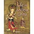 Life in Ancient China (Peoples of the Ancient World) by Paul Challen