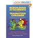 Rebuilding Attachments With Traumatized Children: Healing From Losses, Violence, Abuse, and Neglect