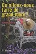 Qu'allons-nous faire de grand-m�re ?