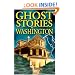 Ghost Stories of Washington (Ghost Stories (Lone Pine))