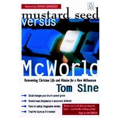 Mustard Seed Versus McWorld: Reinventing Christian Life and Mission for a New Millennium