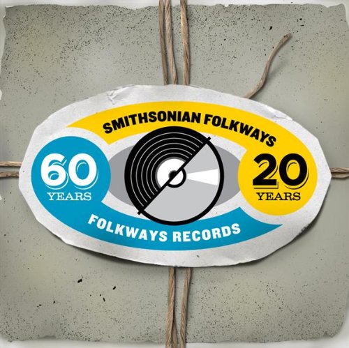 A Sound Legacy: 60 Years of Folkways Records and 20 Years of Smithsonian Folkways