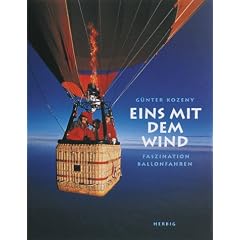 Eins mit dem Wind. Faszination Ballonfahren.