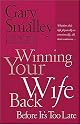 Winning Your Wife Back Before It's Too Late