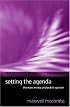 Setting the Agenda: The Mass Media and Public Opinion