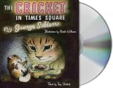 The Cricket in Times Square (Chester Cricket and His Friends)