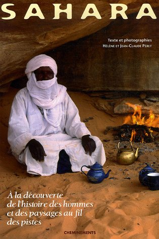 City Travel Guides Discounted  Livres : Sahara : A la découverte de l'histoire des hommes et des paysages au fil des pistes...