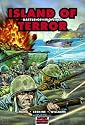 Island of Terror: Battle of Iwo Jima (Graphic History)