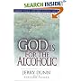 God Is For The Alcoholic