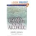 God Is For The Alcoholic