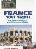 France: 1001 Sights - An Archaeological and Historical Guide