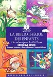 La Biblioth�que des enfants : Des tr�sors pour les 0 � 9 ans