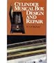 Cylinder Musical Box Design and Repair