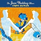 The Jazz Wedding Album: First Dances