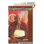 Enlightened Courage, New Edition: An Explanation of the Seven-Point Mind Training by Dilgo Khyentse Rinpoche and Padmakara Translation Group