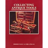 Collecting Antique Tools by Herbert P. Kean and Emil Pollak