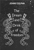 The Dream and Drink of Freedom