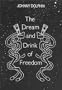 The Dream and Drink of Freedom