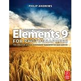 Adobe Photoshop Elements 9 for Photographersby Philip Andrews