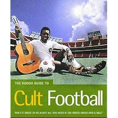 The Rough Guide to Cult Football (Rough Guide Travel Guides)