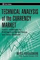 Technical Analysis of the Currency Market: Classic Techniques for Profiting from Market Swings and Trader Sentiment (Wiley Trading)