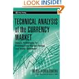 Technical Analysis of the Currency Market: Classic Techniques for Profiting from Market Swings and Trader Sentiment... by Boris Schlossberg and B. Schlossberg
