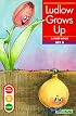 Ludlow Grows Up (Get Ready-- Get Set-- Read)