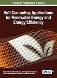 Soft computing applications for renewable energy and energy efficiency